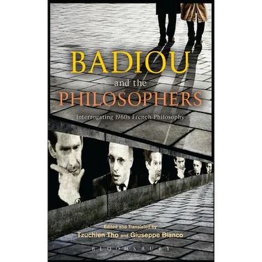 Badiou and the Philosophers: Interrogating 1960s French Philosophy