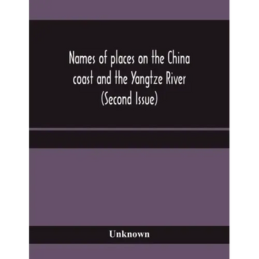 Names of places on the China coast and the Yangtze River (Second Issue)