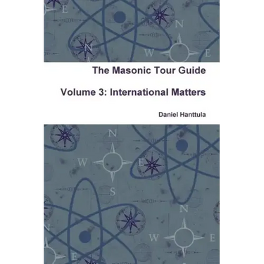 The Masonic Tour Guide - Volume 3