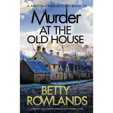 Murder at the Old House: A gripping and unputdownable cozy mystery novel