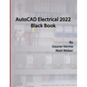 AutoCAD Electrical 2022 Black Book