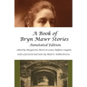 A Book of Bryn Mawr Stories: Annotated Edition