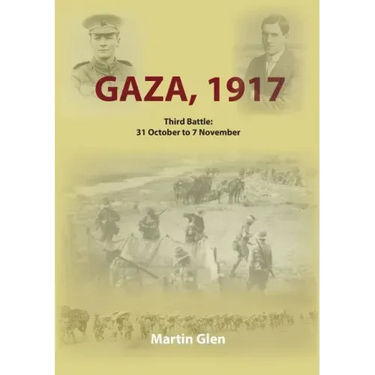 Gaza 1917: Third Battle 31 October to 7 November