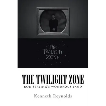 The Twilight Zone: Rod Serling's Wondrous Land
