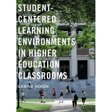Student-Centered Learning Environments in Higher Education Classrooms