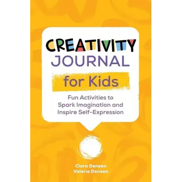 Creativity Journal for Kids: Fun Activities to Spark Imagination and Inspire Self-Expression
