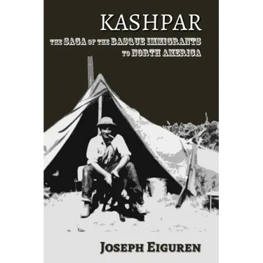 Kashpar: The Saga of the Basque Immigrants to North America