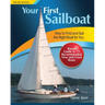 Your First Sailboat: How to Find and Sail the Right Boat for You