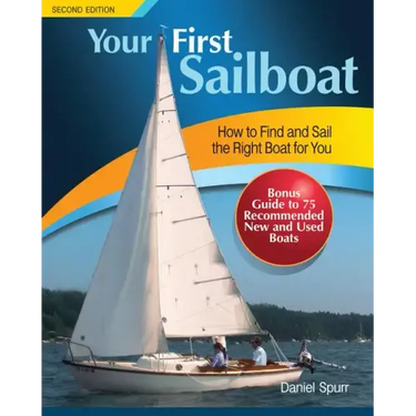 Your First Sailboat: How to Find and Sail the Right Boat for You