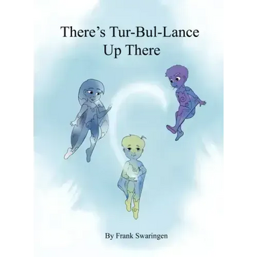 There's Tur-Bul-Lance Up There