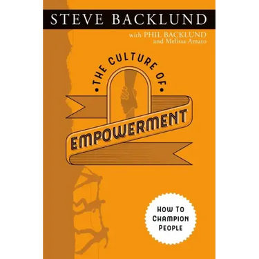 The Culture of Empowerment: How to Champion People
