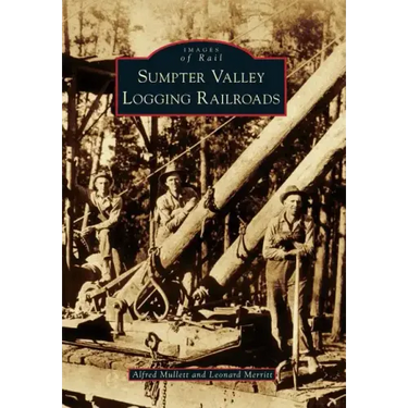 Sumpter Valley Logging Railroads