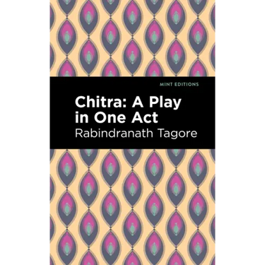 Chitra: A Play in One Act