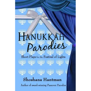 Hanukkah Parodies: Short Plays for the Festival of Lights
