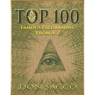 The Top 100: 100 Famous Freemasons From A-Z