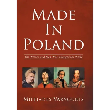 Made In Poland: The Women and Men Who Changed the World