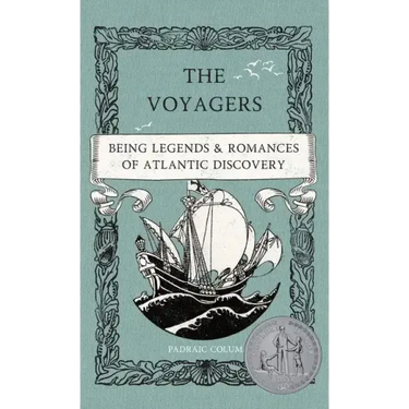 The Voyagers: Being Legends and Romances of Atlantic Discovery