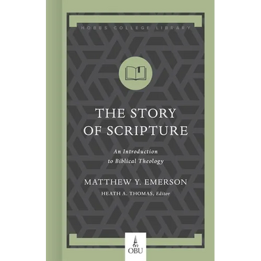 The Story of Scripture: An Introduction to Biblical Theology