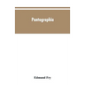 Pantographia; containing accurate copies of all the known alphabets in the world; together with an English explanation of the peculiar force or power