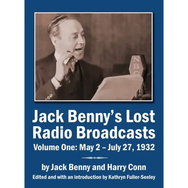 Jack Benny's Lost Radio Broadcasts Volume One: May 2 - July 27, 1932 (hardback)