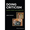 Doing Criticism: Across Literary and Screen Arts