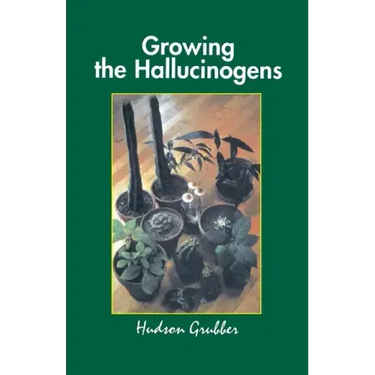 Growing the Hallucinogens: How to Cultivate and Harvest Legal Psychoactive Plants