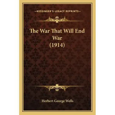 The War That Will End War (1914)