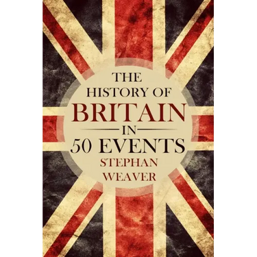 The History of Britain in 50 Events