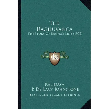 The Raghuvanca: The Story Of Raghu's Line (1902)