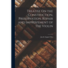 Treatise On the Construction, Preservation, Repair and Improvement of the Violin