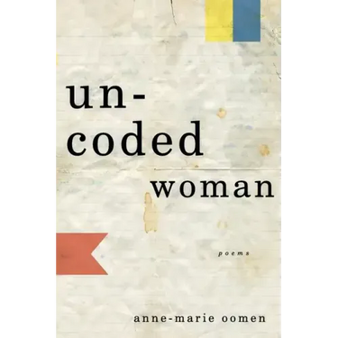 Uncoded Woman: Poems