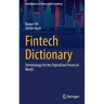 Fintech Dictionary: Terminology for the Digitalized Financial World