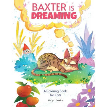 Baxter is Dreaming: A Coloring Book for Cats