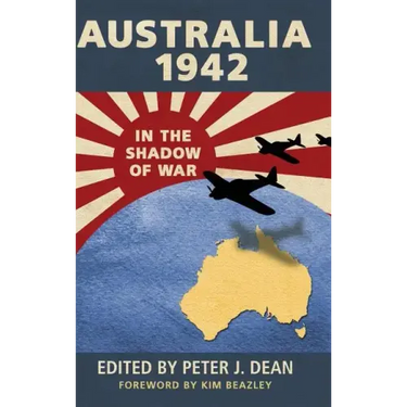 Australia 1942: In the Shadow of War