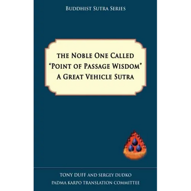 The Noble One Called Point of Passage Wisdom, a Great Vehicle Sutra
