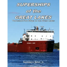 Superships of the Great Lakes: Thousand-Foot Ships on the Great Lakes