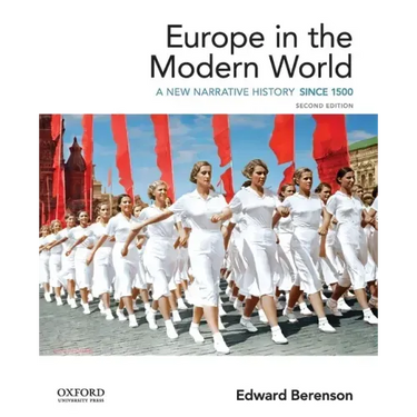 Europe in the Modern World: A New Narrative History