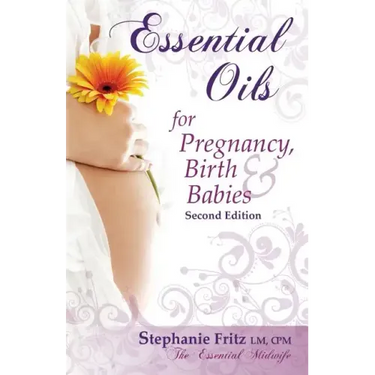 Essential Oils for Pregnancy, Birth & Babies