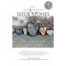 The Difference Between Seeds and Stones