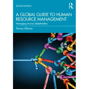 A Global Guide to Human Resource Management: Managing Across Stakeholders
