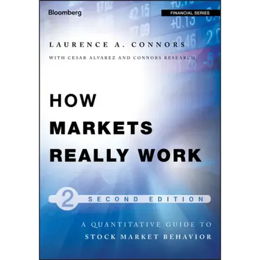 How Markets Really Work: Quantitative Guide to Stock Market Behavior