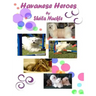 Havanese Heroes: The Adventures of Five Little Dogs