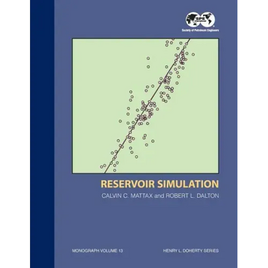 Reservoir Simulation - 1st Edition: Monograph 13