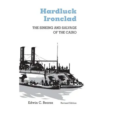 Hardluck Ironclad: The Sinking and Salvage of the Cairo