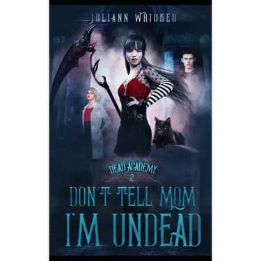 Don't Tell Mom I'm Undead