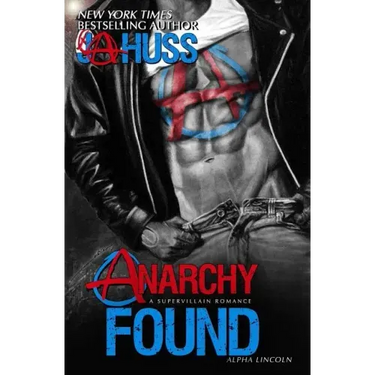 Anarchy Found - Alpha Lincoln