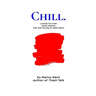 Chill.: a book for kids (and others) who are trying to calm down