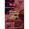 Respect: It's Not Enough!