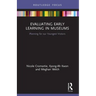 Evaluating Early Learning in Museums: Planning for Our Youngest Visitors