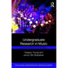 Undergraduate Research in Music: A Guide for Students